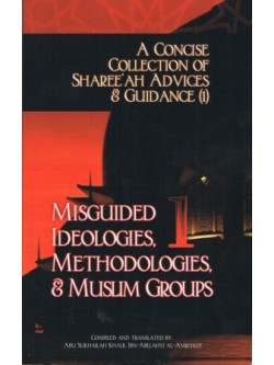 A Concise Collection of...Misguided Ideologies, Methodologies, & Muslim Groups (1)